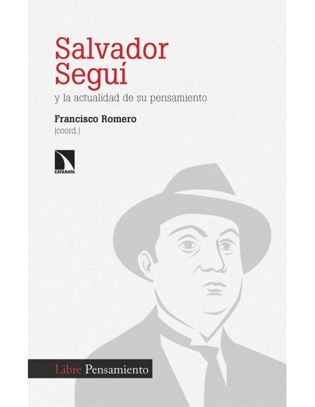 Salvador Segui y la actualidad de su pensamiento