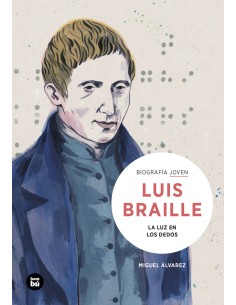Louis Braille La luz en los dedos