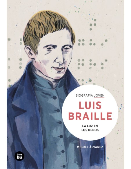 Louis Braille La luz en los dedos