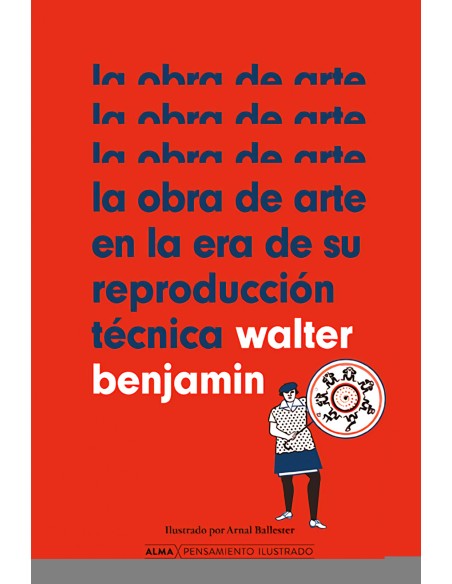 La obra de arte en la era de su reproduccion tecnica