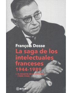 La saga de los intelectuales franceses 1944 1989