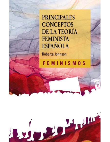 Principales conceptos de la teoria feminista espanola
