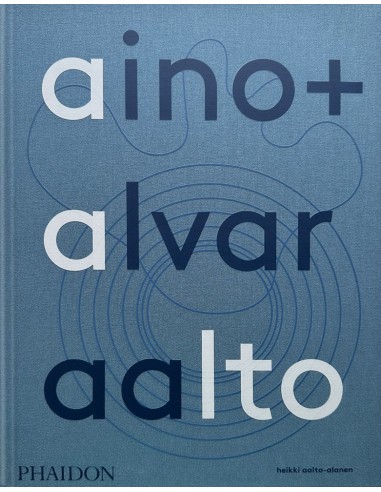 Aino Alvar Aalto A Life Together