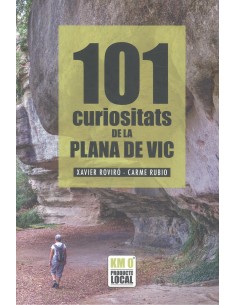 101 CURIOSITATS DE LA PLANA DE VIC