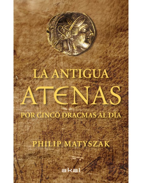 La antigua Atenas por cinco dracmas al dia