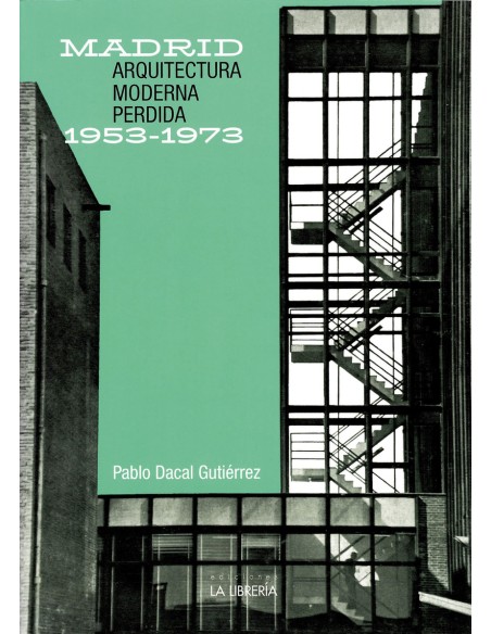 Arquitectura moderna perdida 1953 1973