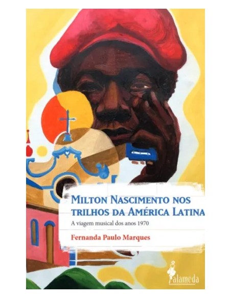 Milton Nascimento nos trilhos da America Latina