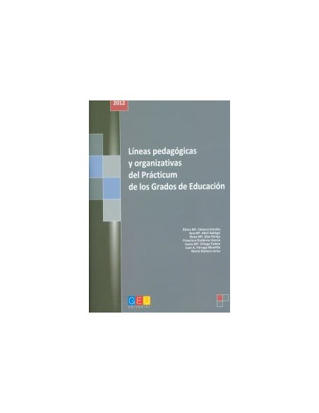 Lineas pedagogicas y organizativas del practicum de los grados de educacion