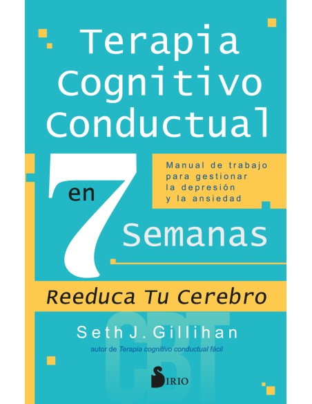 TERAPIA COGNITIVO CONDUCTUAL EN 7 SEMANAS