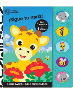 SIGUE TU NARIZ LIBRO RASCA Y HUELE CON SONIDOS BABY EINSTEIN