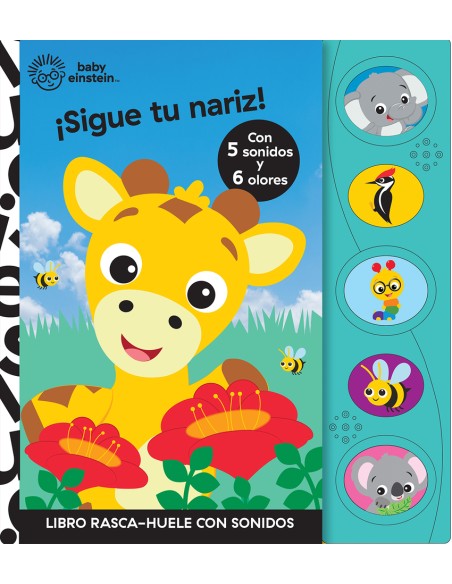 SIGUE TU NARIZ LIBRO RASCA Y HUELE CON SONIDOS BABY EINSTEIN