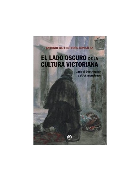 EL LADO OSCURO DE LA CULTURA VICTORIANA