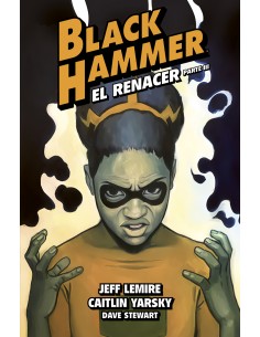 Black Hammer 7 El renacer Parte III