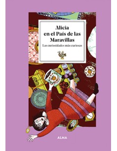 Alicia en el pais de las maravillas Las curiosidades mas curiosas