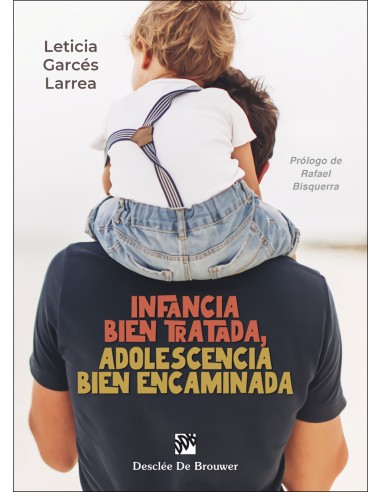 Infancia bien tratada adolescencia bien encaminada