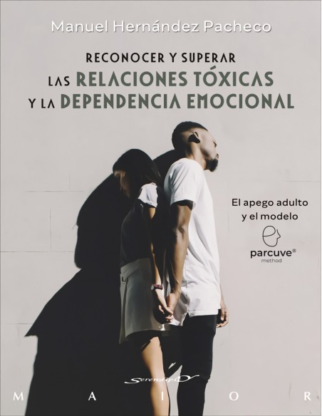 Reconocer y superar las relaciones toxicas y la dependencia