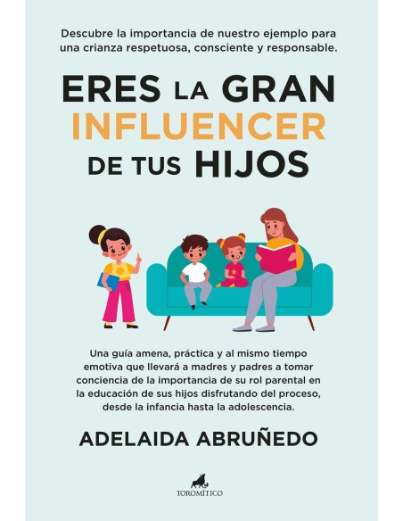 Eres la gran influencer de tus hijos