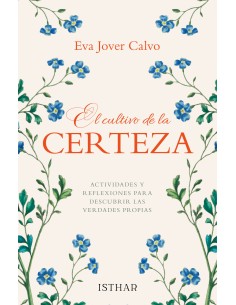 El cultivo de la certeza