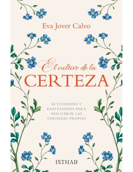 El cultivo de la certeza