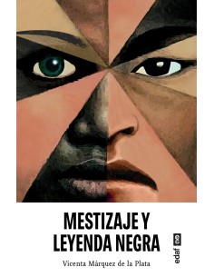 Mestizaje y leyenda negra