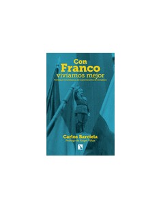 Con Franco viviamos mejor