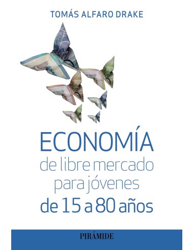 Economia de libre mercado para jovenes de 15 a 80 anos