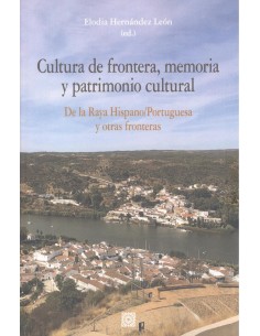 CULTURA DE FRONTERA MEMORIA Y PATRIMONIO CULTURAL