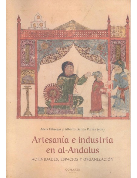 ARTESANIA E INDUSTRIA EN AL ANDALUS