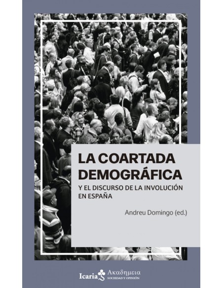 La coartada demografica y el discurso de la involucion en Espana