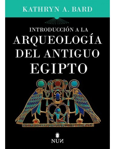 INTRODUCCION A LA ARQUEOLOGIA DEL ANTIGUO EGIPTO