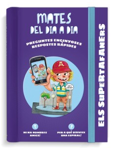Els Supertafaners Mates del dia a dia