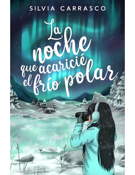 LA NOCHE QUE ACARICIE EL FRIO POLAR