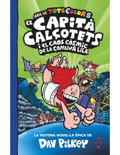El Capita Calcotets i el caos cosmic de la Comuna Lila