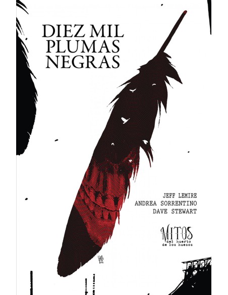 Diez mil plumas negras Tomo 2 de la serie Mitos del huerto de los huesos
