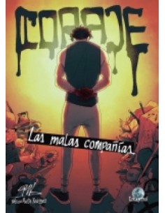 Coraje Las malas companias