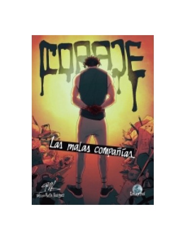 Coraje Las malas companias