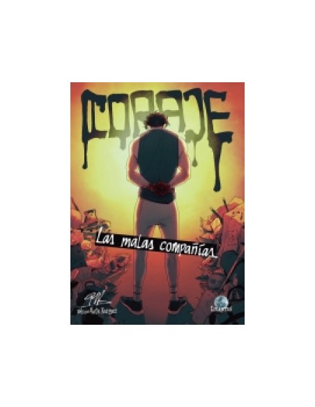 Coraje Las malas companias