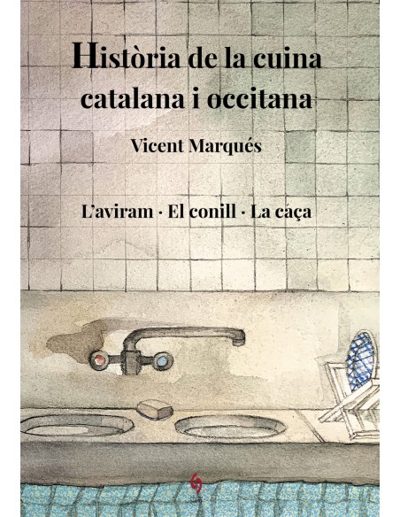 Historia de la cuina catalana i occitana Volum 6