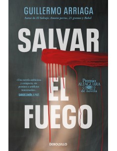 Salvar el fuego Premio Alfaguara de novela 2020