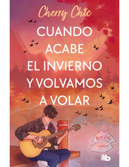 Cuando acabe el invierno y volvamos a volar Rose Lake 2