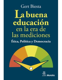 La buena educacion en la era de las mediciones Etica Politica y Democracia