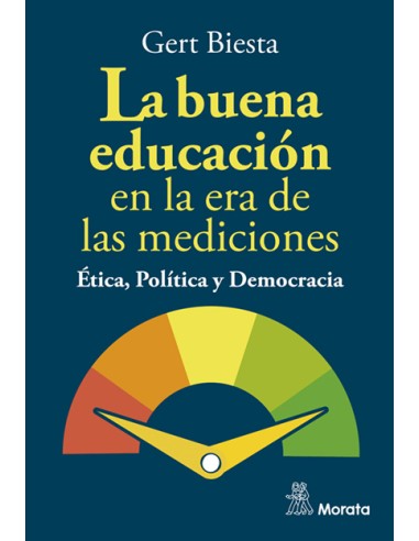 La buena educacion en la era de las mediciones Etica Politica y Democracia