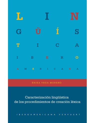 Caracterizacion linguistica de los procedimientos de creacion lexica