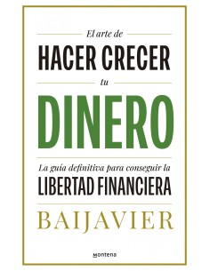 El arte de hacer crecer tu dinero