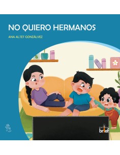 no quiero hermanos