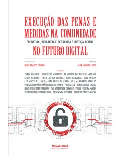 EXECUCAO DAS PENAS E MEDIDAS NA COMUNIDADE NO FUTURO DIGITAL