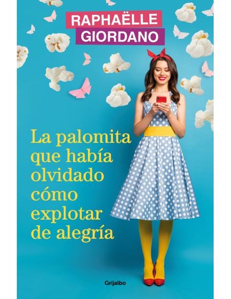 La palomita que habia olvidado como explotar de alegria