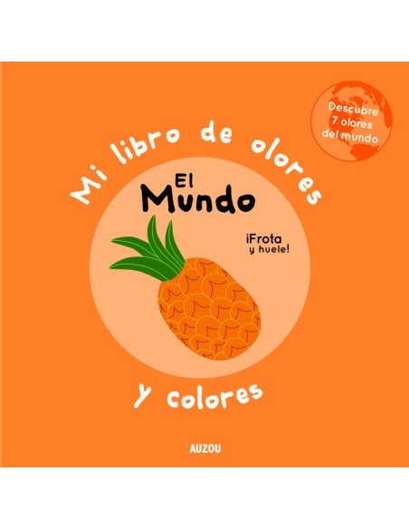 Mi libro de olores y colores El mundo