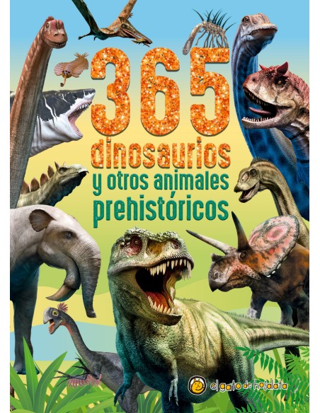 365 Dinosaurios y otros animales prehistoricos