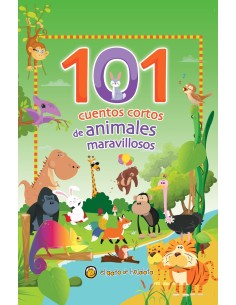 101 Cuentos cortos de animales maravillosos